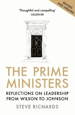The Prime Ministers: Reflections on Leadership from Wilson to Johnson book