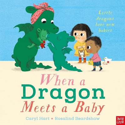 When a Dragon Meets a Baby by Caryl Hart