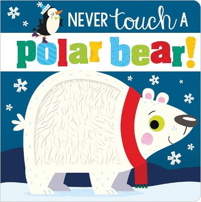 Never Touch a Polar Bear! by Stuart Lynch