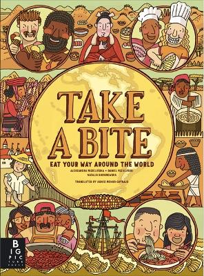 Take a Bite: Eat Your Way Around the World book