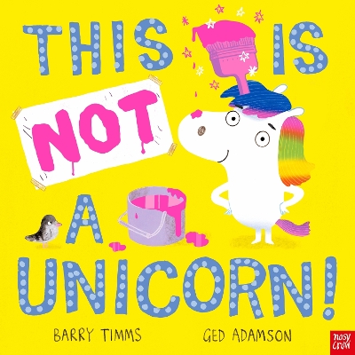 This is NOT a Unicorn! by Barry Timms