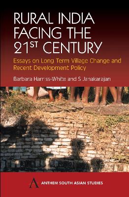 Rural India Facing the 21st Century by Barbara Harriss-White