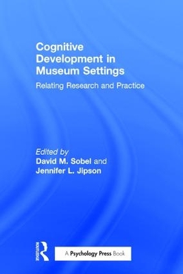 Cognitive Development in Museum Settings by David M. Sobel