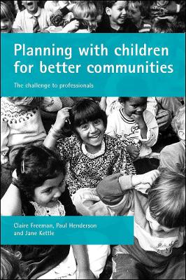 Planning with children for better communities by Claire Freeman