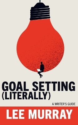 Goal Setting (Literally) book