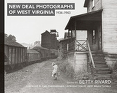 New Deal Photographs of West Virginia, 1934-1943 book