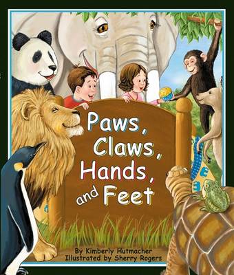 Paws, Claws, Hands, and Feet book