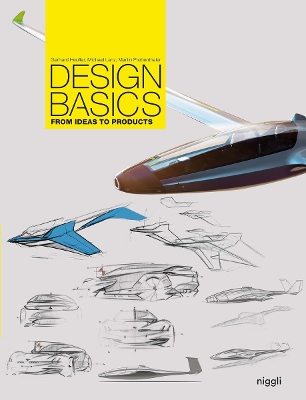 Design Basics: From Ideas to Products by Gerhard Heufler