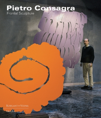 Pietro Consagra: Frontal Sculpture book