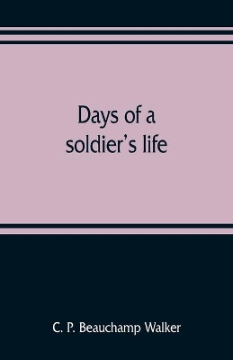 Days of a soldier's life book