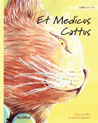 Et Medicus Cattus: Latin Edition of The Healer Cat book