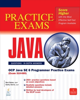 OCP Java SE 6 Programmer Practice Exams (Exam 310-065) book