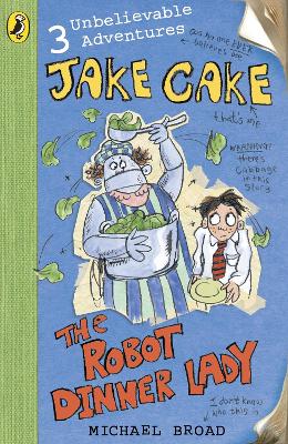 Jake Cake: The Robot Dinner Lady book