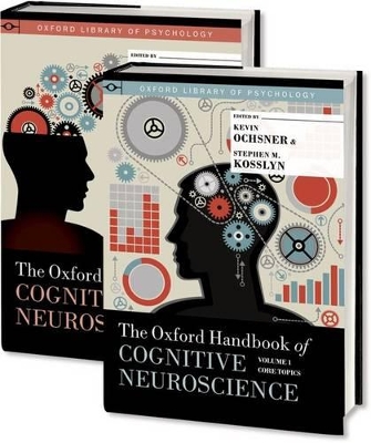 The Oxford Handbook of Cognitive Neuroscience, Two Volume Set book