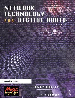 Network Technology for Digital Audio by Andy Bailey