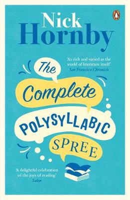 The The Complete Polysyllabic Spree by Nick Hornby