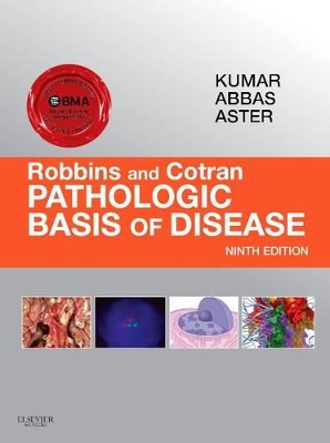 Robbins & Cotran Pathologic Basis of Disease by Vinay Kumar