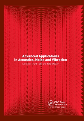 Advanced Applications in Acoustics, Noise and Vibration by Frank Fahy