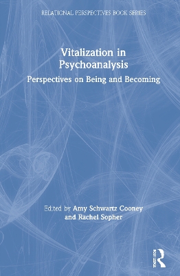 Vitalization in Psychoanalysis: Perspectives on Being and Becoming book