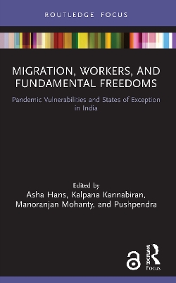 Migration, Workers, and Fundamental Freedoms: Pandemic Vulnerabilities and States of Exception in India book