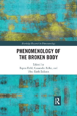 Phenomenology of the Broken Body by Espen Dahl