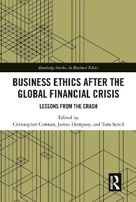 Business Ethics After the Global Financial Crisis: Lessons from The Crash book