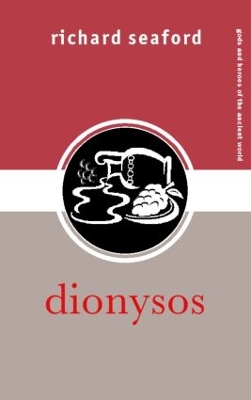 Dionysos by Richard Seaford