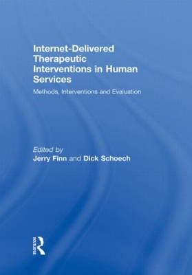 Internet-Delivered Therapeutic Interventions in Human Services by Jerry Finn