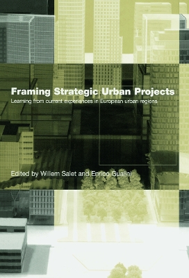 Framing Strategic Urban Projects by Willem Salet