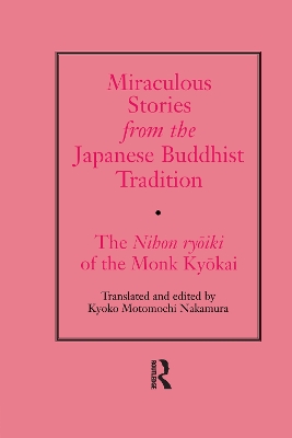 Miraculous Stories from the Japanese Buddhist Tradition by Kyoko Motomuchi Nakamura