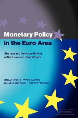 Monetary Policy in the Euro Area by Otmar Issing