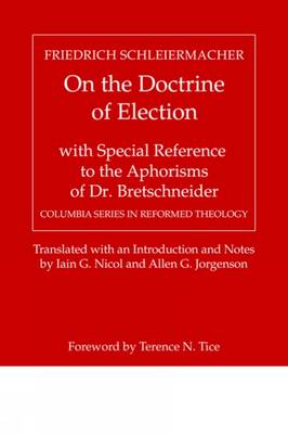 On the Doctrine of Election, with Special Reference to the Aphorisms of Dr. Bretschneider book