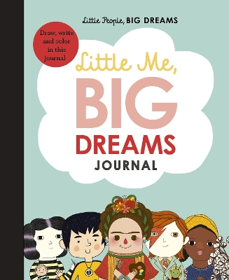 Little Me, Big Dreams Journal: Draw, write and colour this journal book