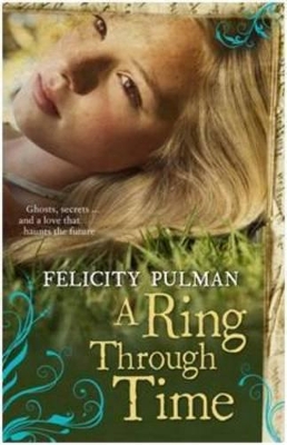 Ring Through Time by Felicity Pulman