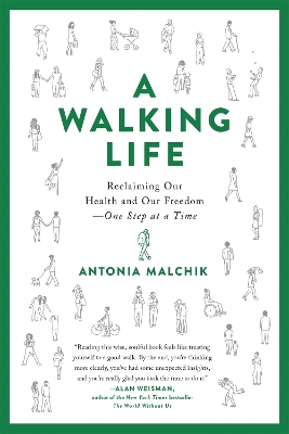 A Walking Life: Reclaiming Our Health and Our Freedom One Step at a Time book