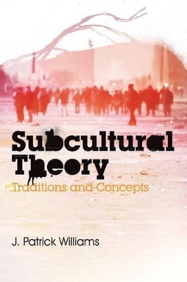 Subcultural Theory by J. Patrick Williams