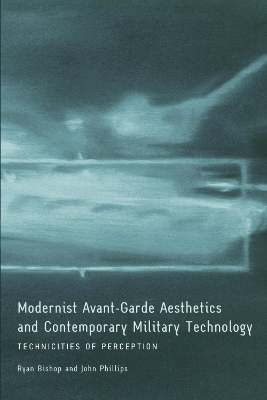 Modernist Avant-Garde Aesthetics and Contemporary Military Technology book