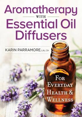 Aromatherapy With Essential Oil Diffusers book