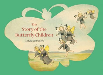 The Story of the Butterfly Children by Sibylle von Olfers