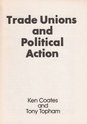 Trade Unions and Political Action book