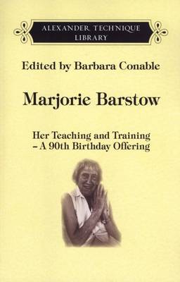 Marjorie Barstow, Her Teaching and Training: A 90th Birthday Offering book