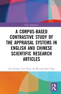 A Corpus-based Contrastive Study of the Appraisal Systems in English and Chinese Scientific Research Articles book