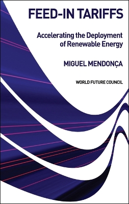 Feed-in Tariffs: Accelerating the Deployment of Renewable Energy book