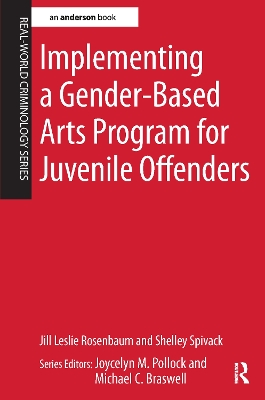 Implementing a Gender-Based Arts Program for Juvenile Offenders by Jill Leslie Rosenbaum