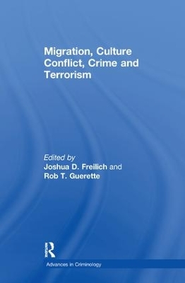 Migration, Culture Conflict, Crime and Terrorism by Rob T. Guerette