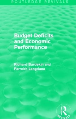 Budget Deficits and Economic Performance by Richard Burdekin