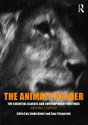 The Animals Reader: The Essential Classic and Contemporary Writings by Linda Kalof