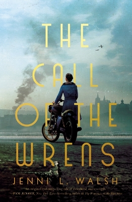 The Call of the Wrens by Jenni L Walsh