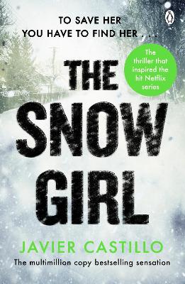 The Snow Girl: The nail-biting thriller behind the Netflix Original Series! book