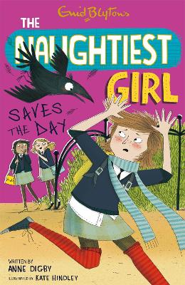 The Naughtiest Girl: Naughtiest Girl Saves The Day by Anne Digby